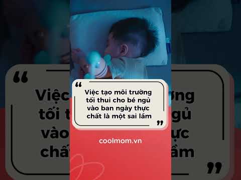 Đừng để phòng quá tối khi con ngủ ngày.