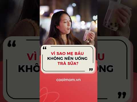 Vì sao mẹ bầu không nên uống trà sữa?